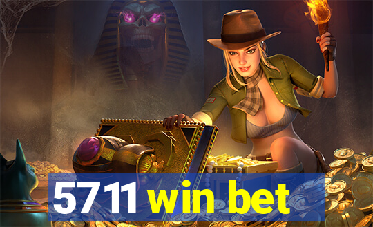 5711 win bet